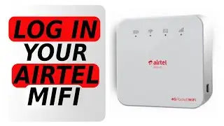 HOW TO LOG IN YOUR AIRTEL MIFI/ROUTER ON http://192.168.1.1
