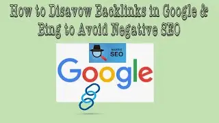 How to Disavow Backlinks in Google (2020)