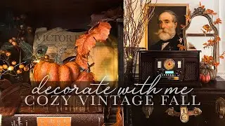 Fall Decorate with Me 2025 // Cozy Vintage Fall Decor &  DIY's!