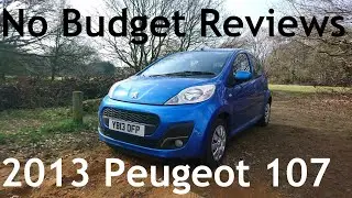 No Budget Reviews: 2013 Peugeot 107 1.0 Active - Lloyd Vehicle Consulting (Citroen C1/Toyota Aygo)