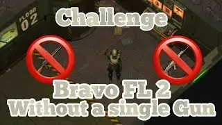 Challenge Bunker Bravo Floor 2 without a single Gun LDoE 1.15.1