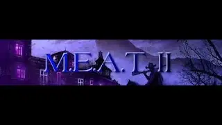 M.E.A.T. II Absolute Zero Demo #1
