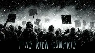 T'AS RIEN COMPRIS