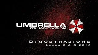 Lucca Comics & Games 2016 - Dimostrazione Umbrella Italian Division