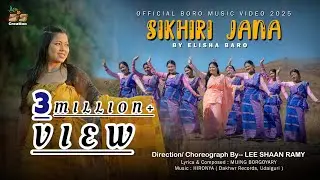 Sikhiri Jana Official Boro Music Video 2025 // Elisha Baro // Lee Shaan Ramy // Jwmwi Rani