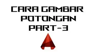 Cara Gambar Potongan ll Part-3 ll Atap Kuda-Kuda Baja Ringan