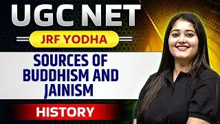 UGC NET 2024 : UGC NET History Paper 2 - Sources of Buddhism and Jainism
