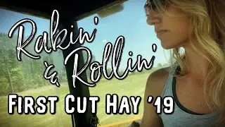 Raking and Baling First Cut Hay 2019