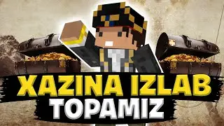 XAZINA IZLAB TOPAMIZ ◼ MINECRAFT ◼ SARGUZASHTLAR