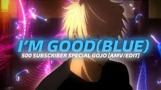 GOJO~[I'm good(blue)] Edit/AMV 500 subscribers 🎉
