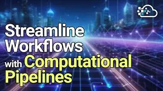 Demo: Streamline Your R&D Workflow with Computational Pipelines