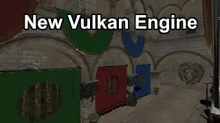 New Vulkan Game Engine - Things are getting serious