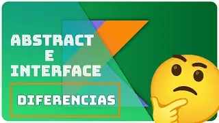 Diferencias entre abstract class y una interface en Kotlin| Pregunta de Entrevista | Re:codigo