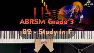 ABRSM Grade 3 - B2: Study in F - Carl Albert Loeschhorn - Syllabus 2023 & 2024 - Piano Tutorial