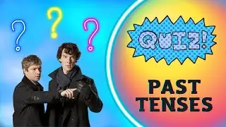 Past Tenses ✔ Quiz