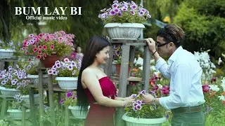 BHUTANESE LATEST MUSIC VIDEO | BUM LAY BI BY RAM KUMAR RAI & SINGYE ZANGMO | GARAB PRODUCTION