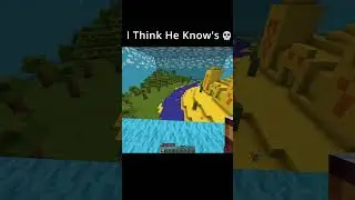 Minecraft I Think He Know's