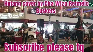 Hutang cover by Cha Wiza