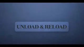 UNLOAD & RELOAD - Tabithas Story