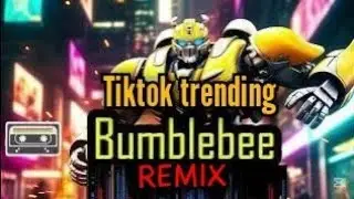 Bumblebee Club Banger Remix