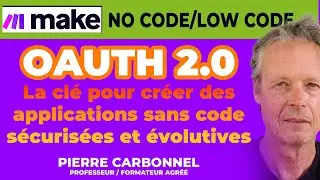OAUTH 2.0 : La clé pour créer des applications MAKE.COM sécurisées et évolutives.