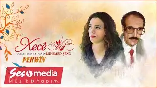 Xecê - Perwîn - Guldesteyek Ji Stranên Mihemed Şêxo [Official Audio 2022 | © Ses Media]