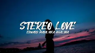 Edward Maya (feat. Vika Jigulina) - Stereo Love (Lyrics)