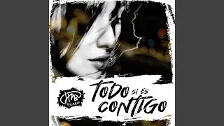 Todo Si Es Contigo