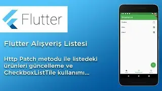 Flutter Alışveriş Listesi güncelleme işlemi ve Http Patch, CheckBoxTile, AlertDialog kullanımı