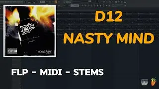 D12 - Nasty Mind (FL Studio Remake) FLP + MIDI + STEMS