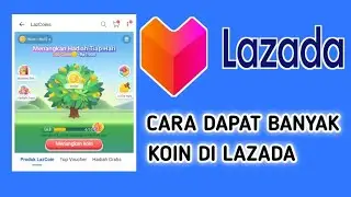 Cara Agar Dapat Koin Banyak Di Aplikasi Lazada