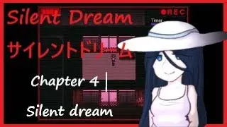 Silent Dream - Chapter 4 Silent dream | Full Playthrough [No Skipping]