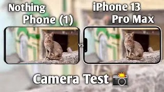 Nothing Phone (1) vs iPhone 13 Pro Max Camera Test Comparison