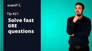 GRE tip #21: The fastest way to solve GRE questions