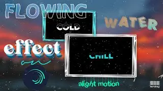 Flowing Water Effect on Alight Motion