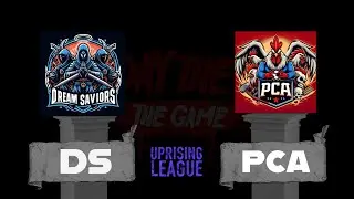 Uprising League S3 Week 1 - DS VS PCA