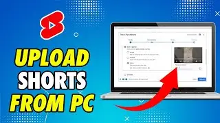 How to Upload YouTube Shorts From PC & Laptop
