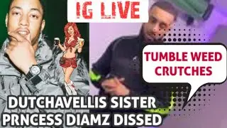 CLUE DISSES  | DUTCHAVELLI'S SISTER ON IG LIVE | CALLING HER OUT | TUMBLEWEED CRUTCH