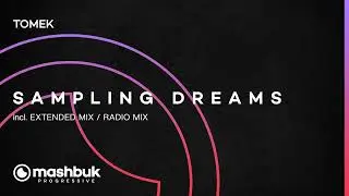 Tomek - Sampling Dreams (Extended Mix) [Mashbuk Progressive]