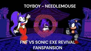 FNF VS SONIC EXE REVIVAL FANSPANSION OST - TOYBOY (NEEDLEMOUSE)