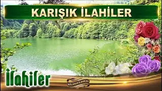 Ya dert gönder ya da deva, kahrın da hoş, lütfun da hoş / Karışık Seçme İlahiler