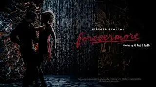 Michael Jackson - Forevermore (Song Fanmade A.I) (Original Video) | MJJ Prod & Danfl