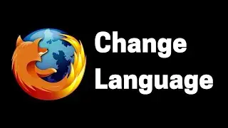 How To Change Language Of Mozila Firefox Browser || How to Change Language on Firefox √ E RaX