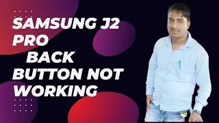 Samsung J2 Pro|| Back Button Not working resent app