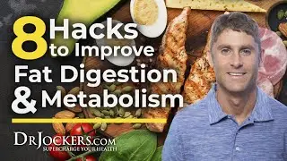 8 Hacks to Improve Fat Digestion and Metabolism