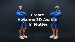 Awesome 3D Avatars for Profile Screens in Flutter