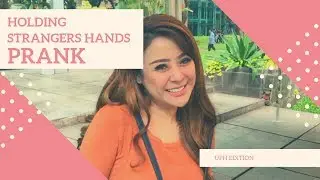 HOLDING STRANGERS HANDS PRANK | PRANK PEGANG TANGAN ORANG TAK DIKENAL