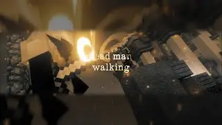 Dead Man Walking (Minecraft Montage)
