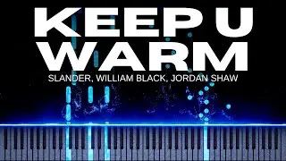 SLANDER, William Black - Keep U Warm ft. Jordan Shaw