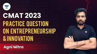Last Lap to CMAT 2023 | Practice Questions on Entrepreneurship and Innovation 